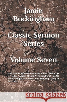 Jamie Buckingham Classic Sermon Series: Volume Seven Buckingham, Bruce, Buckingham, Jamie 9798292121398 Independently Published - książka
