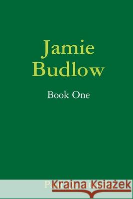 Jamie Budlow - Book One Paul Quintanilla 9781312815261 Lulu.com - książka
