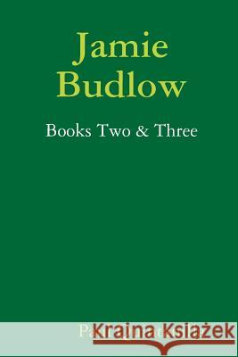Jamie Budlow - Books Two & Three Paul Quintanilla 9781312845800 Lulu.com - książka