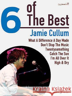 Jamie Cullum: 6 of the Best Cullum, Jamie 9780571535873 Six of the Best - książka