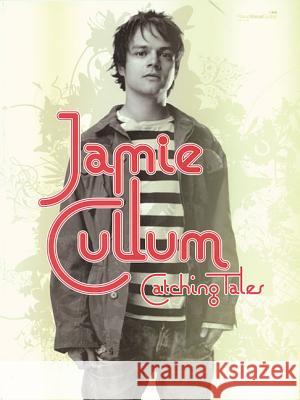 Jamie Cullum: Catching Tales Jamie Cullum 9780571524716 Hal Leonard Publishing Corporation - książka
