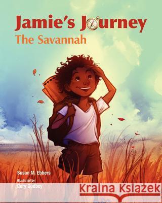 Jamie's Journey: The Savannah Susan M. Ebbers Cory Godbey 9780983397199 Rowe Publishing and Design - książka