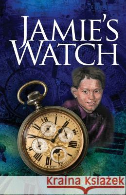 Jamie's Watch C. Eric Ott 9781545331361 Createspace Independent Publishing Platform - książka