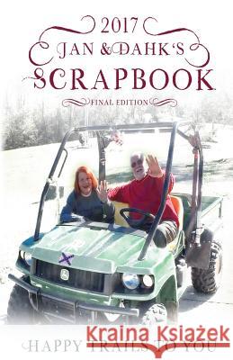 Jan & Dahk's Scrapbook 2017 Jan Knox Dahk Knox Lidany Rouse 9781582753379 Black Forest Press - książka