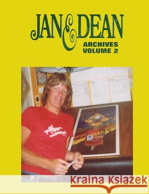 Jan & Dean Archives Volume 2 Torrence Berry 9780989334464 White Lightning Publications - książka