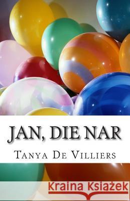 Jan, die nar De Villiers, Tanya 9781495446603 Createspace - książka