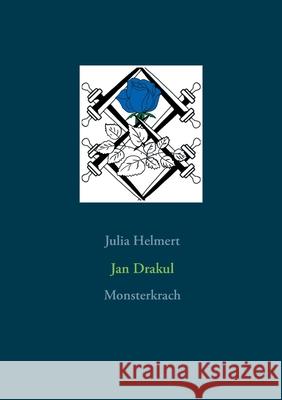Jan Drakul: Monsterkrach Julia Helmert 9783752624175 Books on Demand - książka