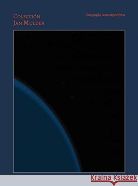 Jan Mulder Collection: Contemporary Photography Mulder, Jan 9788417975357 Rm - książka