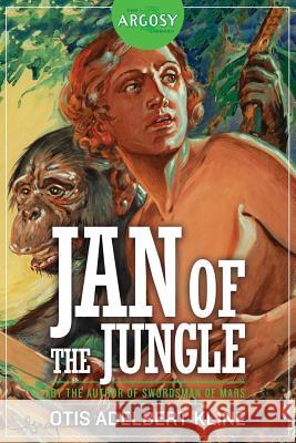 Jan of the Jungle Otis Adelbert Kline Robert A. Graef John R. Neill 9781618273048 Altus Press - książka