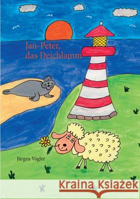 Jan-Peter: Das Deichlamm Vogler, Jürgen 9783743192027 Books on Demand - książka