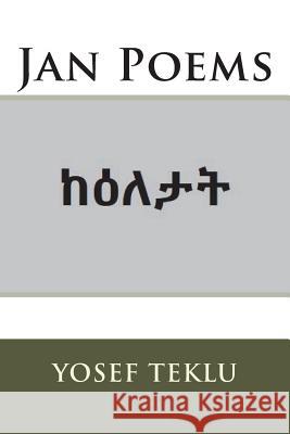 Jan Poems Yosef Teshome Teklu 9781722323868 Createspace Independent Publishing Platform - książka