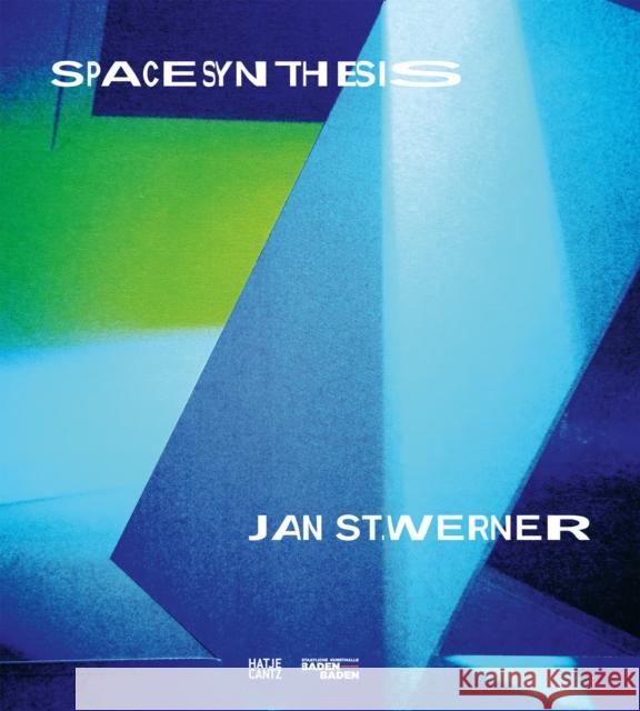 Jan St. Werner: Space Synthesis  9783775755764 Hatje Cantz - książka