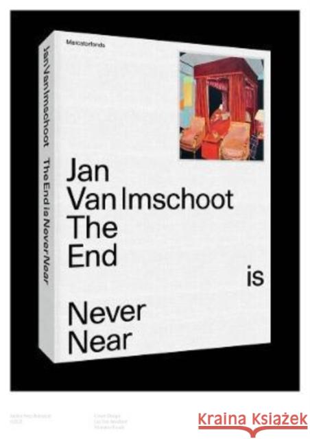 Jan Van Imschoot: The End Is Never Near Alain Tapie 9780300266986 Yale University Press - książka