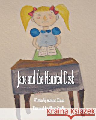 Jane and the Haunted Desk Autumn Hines Allison Padilla 9781500684075 Createspace - książka