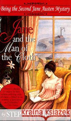 Jane and the Man of the Cloth: Being the Second Jane Austen Mystery Stephanie Barron 9780553574890 Crimeline - książka