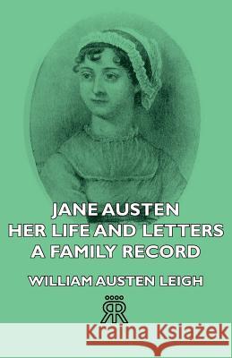 Jane Austen - Her Life and Letters - A Family Record Leigh, William Austen 9781406722307 Symonds Press - książka