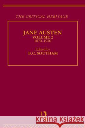 Jane Austen : The Critical Heritage Volume 2 1870-1940 B. C. Southam 9780415134576 Routledge - książka