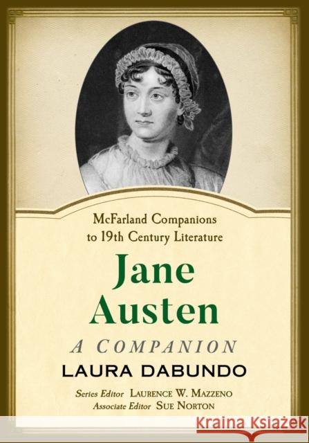 Jane Austen: A Companion Laura Dabundo Laurence W. Mazzeno Sue Norton 9781476675121 McFarland & Company - książka