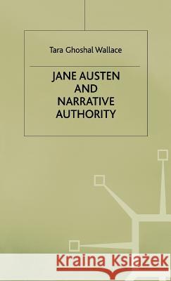 Jane Austen and Narrative Authority Tara Ghoshal Wallace 9780333607275 PALGRAVE MACMILLAN - książka