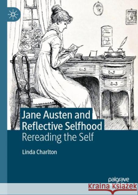 Jane Austen and Reflective Selfhood: Rereading the Self Linda Charlton 9783031121593 Palgrave MacMillan - książka