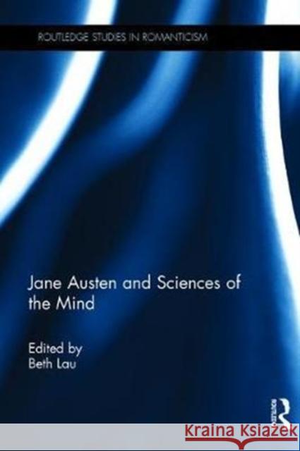 Jane Austen and Sciences of the Mind Beth Lau 9781472488183 Routledge - książka