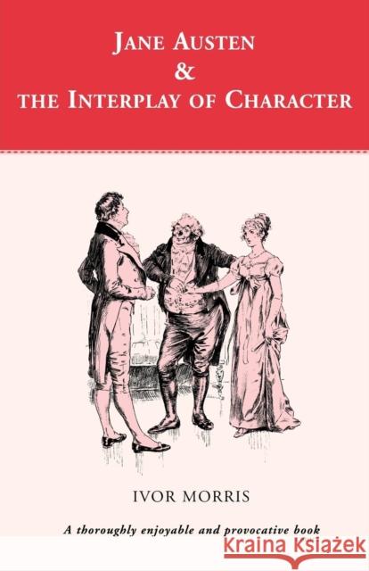Jane Austen and the Interplay of Charact Morris, Ivor 9780485121421 Athlone Press - książka