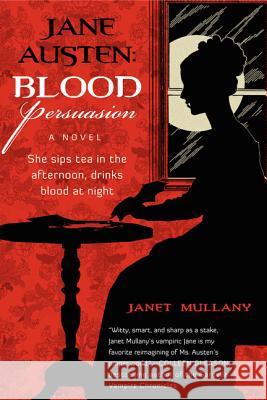 Jane Austen: Blood Persuasion Janet Mullany 9780061958311 Avon A - książka