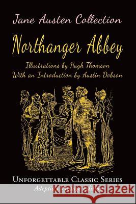 Jane Austen Collection - Northanger Abbey Jane Austen Hugh Thomson Austin Dobson 9781544778549 Createspace Independent Publishing Platform - książka