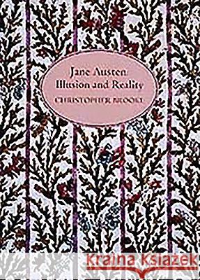 Jane Austen: Illusion and Reality Christopher Nugent Lawrence Brooke 9780859915571 D.S. Brewer - książka