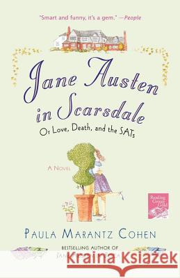 Jane Austen in Scarsdale: Or Love, Death, and the Sats Cohen, Paula Marantz 9780312366575 St. Martin's Griffin - książka