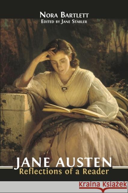 Jane Austen: Reflections of a Reader Nora Bartlett, Jane Stabler 9781783749751 Open Book Publishers - książka