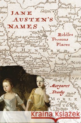 Jane Austen's Names: Riddles, Persons, Places Doody, Margaret 9780226419107 University of Chicago Press - książka