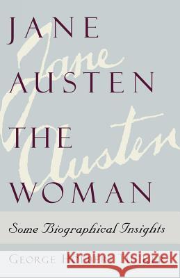 Jane Austen the Woman: Some Biographical Insights George Holbert Tucker John J. McAleer 9780312126889 Palgrave MacMillan - książka