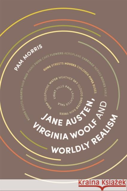 Jane Austen, Virginia Woolf and Worldly Realism Pam Morris 9781474419130 Edinburgh University Press - książka