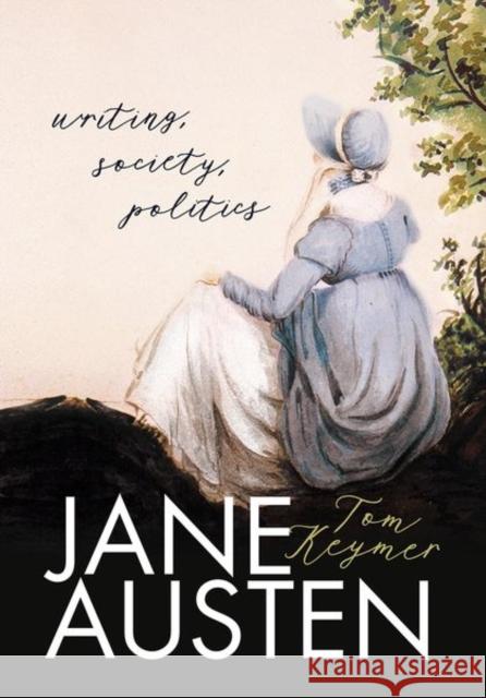 Jane Austen: Writing, Society, Politics Keymer, Tom 9780198861904 Oxford University Press - książka