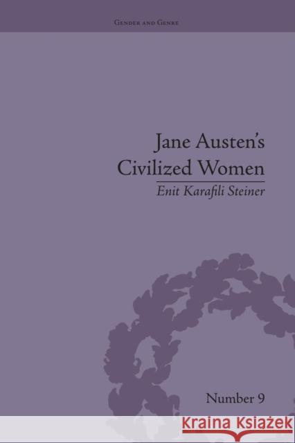 Jane Austen's Civilized Women: Morality, Gender and the Civilizing Process Enit Karafili Steiner   9781138661578 Taylor and Francis - książka