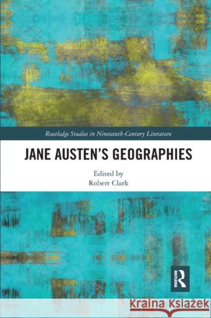 Jane Austen's Geographies Clark, Robert 9780367890339 Routledge - książka