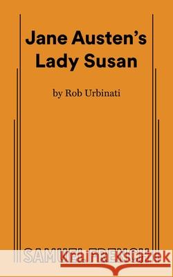 Jane Austen's Lady Susan Rob Urbinati 9780573708794 Samuel French, Inc. - książka