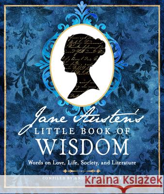 Jane Austen\'s Little Book of Wisdom: Words on Love, Life, Society, and Literature Jane Austen Andrea Kirk Assaf 9781642970494 Hampton Roads Publishing Company - książka