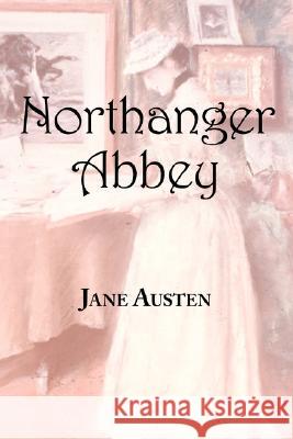 Jane Austen's Northanger Abbey Jane Austen 9781604500431 Tark Classic Fiction - książka