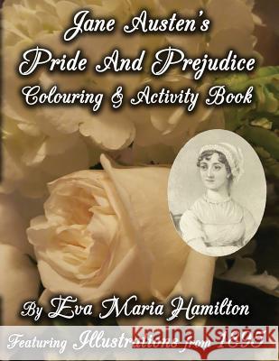 Jane Austen's Pride And Prejudice Colouring & Activity Book: Featuring Illustrations from 1895 Hamilton, Eva Maria 9780994976901 Lilac Lane Publishing - książka