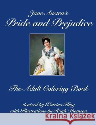 Jane Austen's Pride and Prejudice: The Adult Coloring Book Katrina King Hugh Thomson 9781515388548 Createspace - książka