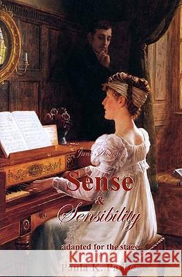 Jane Austen's Sense & Sensibility: the stage play Parker, Paula K. 9780615447926 Wordcrafts Theatrical Press - książka