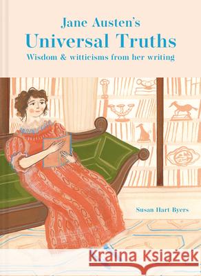 Jane Austen's Universal Truths: Wisdom and Witticisms from Her Writings Susan Hart-Byers 9781911622697 Pavilion Books - książka