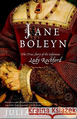 Jane Boleyn: The True Story of the Infamous Lady Rochford Julia Fox 9780345510785 Ballantine Books - książka