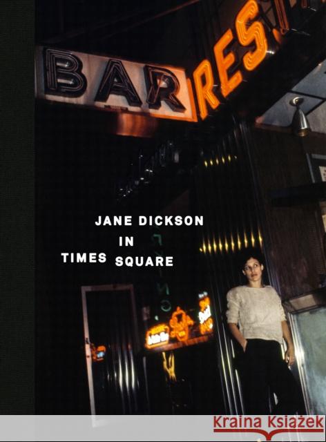 Jane Dickson in Times Square Jane Dickson Chris Kraus 9781944860141 Anthology Editions - książka