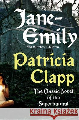 Jane-Emily and Witches' Children Patricia Clapp 9780061245015 Harper Paperbacks - książka