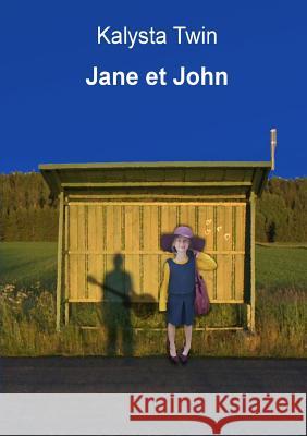 Jane et John Kalysta Twin 9780244902391 Lulu.com - książka