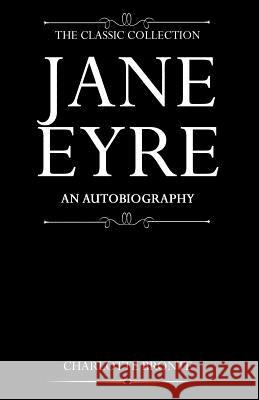 Jane Eyre: An Autobiography Charlotte Bronte 9781517189174 Createspace - książka