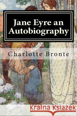 Jane Eyre an Autobiography: Illustrated Charlotte Bronte Edmund Dulac 9781978471191 Createspace Independent Publishing Platform - książka